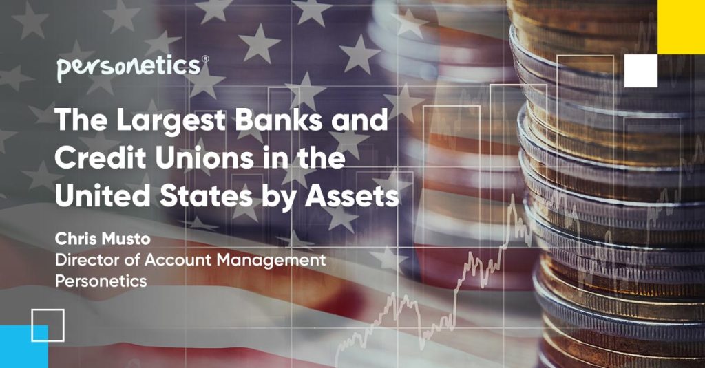 The largest banks in the US and the largest credit unions in the us