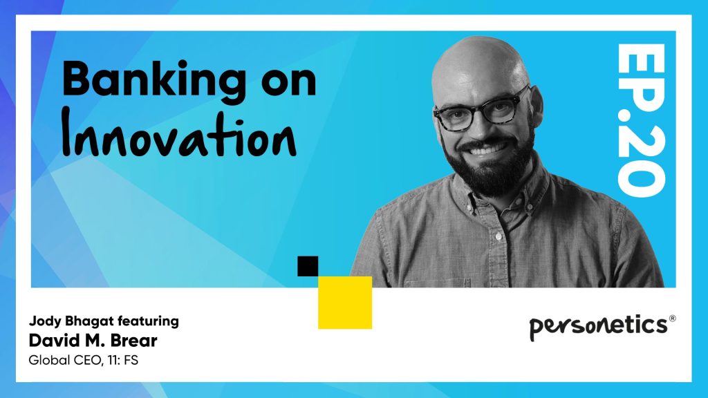 Personetics podcast 20 A Conversation with David M. Brear, CEO of 11:FS